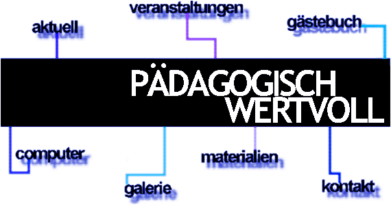P&Auml;DAGOGISCH WERTVOLL